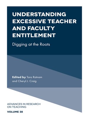 cover image of Understanding Excessive Teacher and Faculty Entitlement, Volume 38